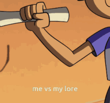 a cartoon of a person holding a bowl that says me vs my lore on the bottom