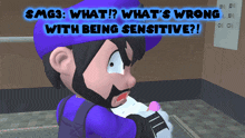 Smg4 Smg3 GIF - Smg4 Smg3 Whats Wrong With Being Sensitive GIFs