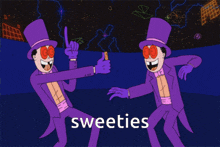 two cartoon characters in purple suits and top hats with the word sweeties written below them
