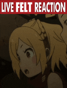 a cartoon of a girl with the words live felt reaction behind her