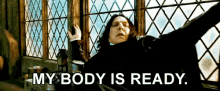 My Body Is Ready GIF - Harrypotter Snape Mybodyisready GIFs