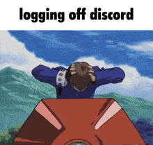 a cartoon of a man with his hands on his head and the words logging off discord