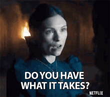 Do You Have What It Takes Whatever It Takes GIF - Do You Have What It Takes Whatever It Takes All It Takes GIFs