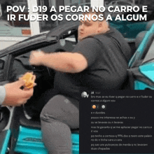 a man sitting in a car next to a text that says pov d19 a pegar no carro e