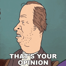 Thats Your Opinion Butt-head GIF