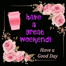 Have A Great Weekend GIF