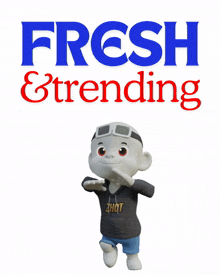 a cartoon character is standing in front of a fresh & trending sign