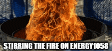Energy1058 Energy 1058 GIF - Energy1058 Energy 1058 Fire GIFs