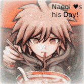 a drawing of a boy eating noodles with the words naegi his day behind him