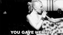 You Gave Her Up Gwen Stefani GIF - You Gave Her Up Gwen Stefani No Doubt GIFs