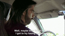a man with long hair and a beard says well maybe they like it if nose