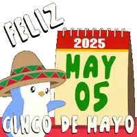 a penguin wearing a sombrero stands next to a calendar that says feliz 2025 may 05 cinco de mayo