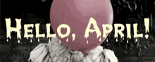 Hello April Pennywise GIF - Hello April Pennywise Balloon GIFs