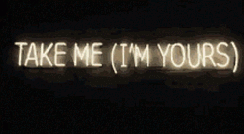 Take Me Im Yours GIF - Take Me Im Yours Neon GIFs