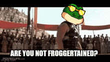 bitcoin frogs are you not entertained frog