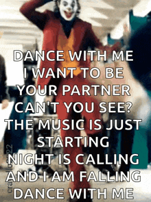 a joker says dance with me i want to be your partner can t you see