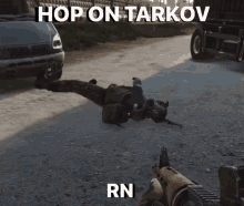 Tarkov Hop On Tarkov GIF - Tarkov Hop On Tarkov Jump On GIFs