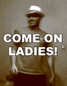 Come On Come On Ladies GIF - Come On Come On Ladies Lets Go GIFs