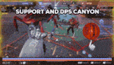 a video game with the words support and dps canyon at the top