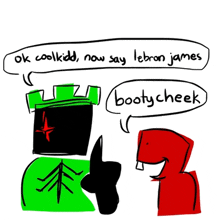 a drawing of two cartoon characters talking to each other with one saying ok coolkidd now say lebron james booty cheek