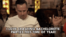 I Love Crashing Bachelorette Parties This Time Of Year Party Crasher GIF - I Love Crashing Bachelorette Parties This Time Of Year Party Crasher Hyped GIFs