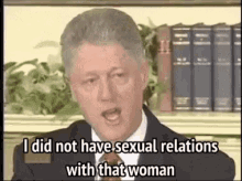 Bill Clinton Relations GIF - Bill Clinton Relations No Sexual Relations GIFs