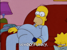 homer simpson is sitting on a couch holding a remote and says whoo funky