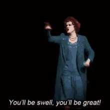 Youll Be Swell Youll Be Great GIF - Youll Be Swell Youll Be Great Gypsy GIFs