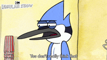 You Don'T Really Think That Mordecai GIF
