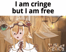 a picture of a girl with the words i am cringe but i am free on it