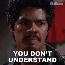 You Dont Understand Bob Morales GIF - You Dont Understand Bob Morales La Bamba GIFs