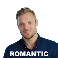 a man in a blue shirt is smiling and the word romantic is above his head