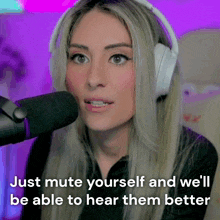 a woman wearing headphones is talking into a microphone and says just mute yourself and we will be able to hear them better