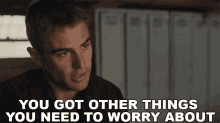 You Got Other Things You Need To Worry About Theo James GIF - You Got Other Things You Need To Worry About Theo James Four GIFs