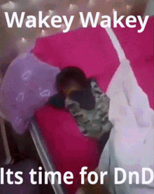 Dnd Wakey Wakey GIF - Dnd Wakey Wakey Its Time GIFs