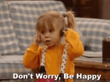 Don'T Worry, Be Happy GIF - Dont Worry Happy Be Happy GIFs