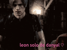a picture of a man with the words leon solo de danyal