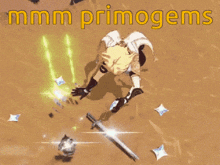 a video game character is kneeling down with a sword and the words " mmmm primogems " on the bottom