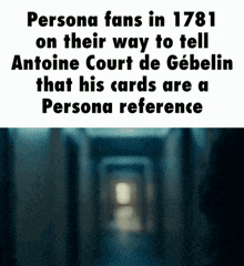 persona fans in 1781 on their way to tell antoine court de gebelin that his cards are a persona reference .