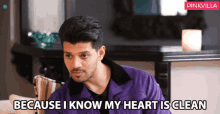 Because I Know My Heart Is Clean Sooraj Pancholi GIF - Because I Know My Heart Is Clean Sooraj Pancholi No More Secrets GIFs