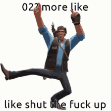 a man in a blue shirt and brown vest is jumping in the air with his arms in the air and says 02 more like