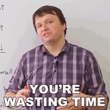 Youre Wasting Time Alex GIF - Youre Wasting Time Alex Engvid GIFs