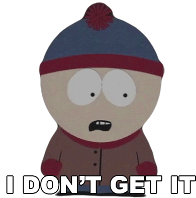 I Dont Get It Stan Marsh Sticker - I Dont Get It Stan Marsh South Park Stickers