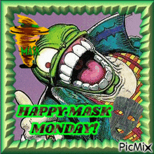 a picture of a cartoon character with the words happy mask monday written on it