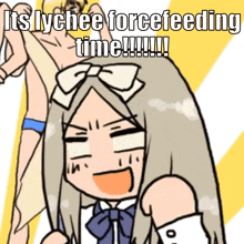 a cartoon of a girl with the words " its lychee forcefeeding time "