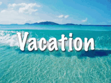 vacation on