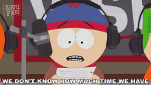 We Dont Know How Much Time We Have South Park GIF - We Dont Know How Much Time We Have South Park E1802 GIFs