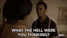 What The Hell Were You Thinking Mad GIF - What The Hell Were You Thinking Mad Angry GIFs