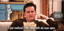 Chandler Friends GIF - Chandler Friends I Just Realized I Can Sleep With My Eyes Open GIFs