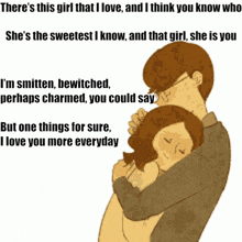 a man is hugging a woman with the words " there 's this girl that i love " on the bottom